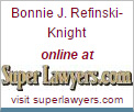 Bonnie J. Refinski-Knight online at Superlawyers.com
