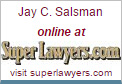 Jay C. Salsman online at Superlawyers.com